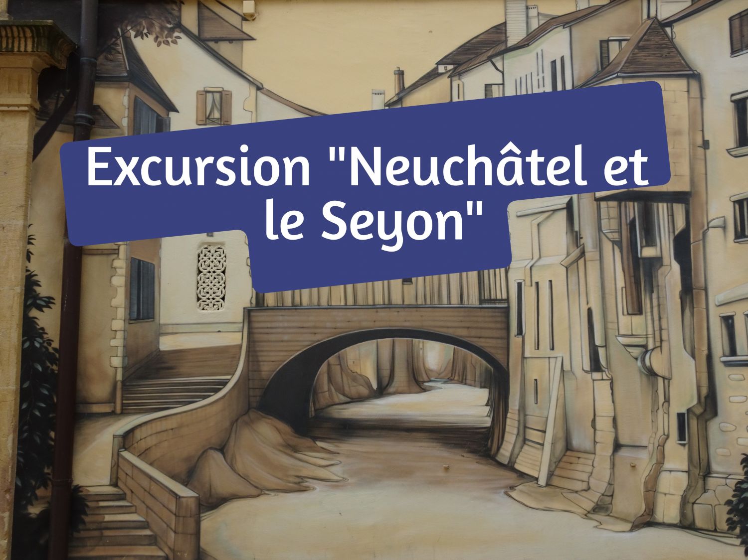 Illustration de l'événement Excursion : Neuchâtel et le Seyon